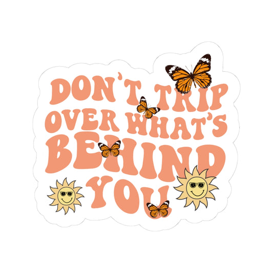 "Don't Trip Over What's Behind You" Retro Butterflies & Sun Stickers